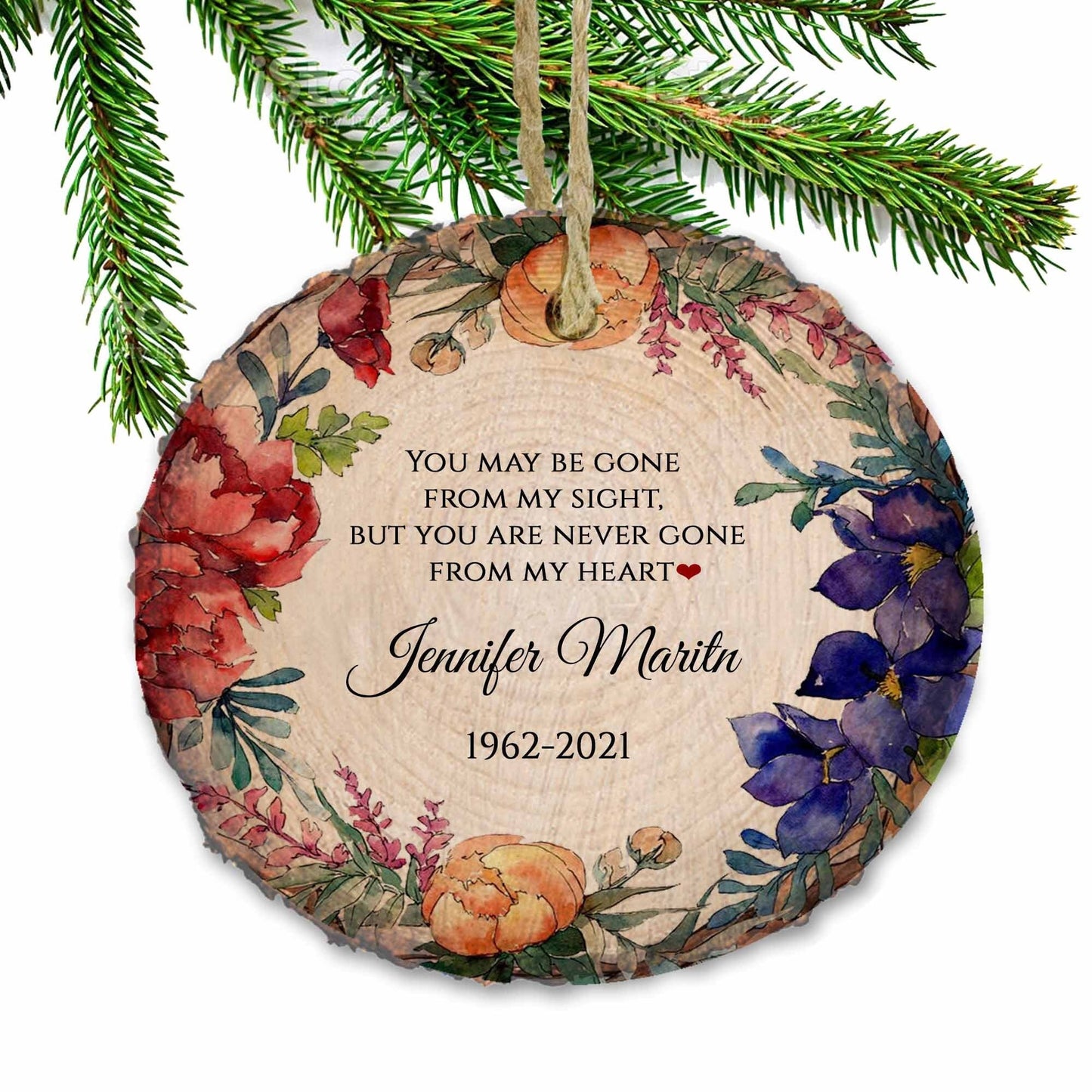 Memorial Ornament- In Loving Memory Ornament-Memorial Gift- Custom Ornament - You are never gone from my heart, Natural wooden ornament